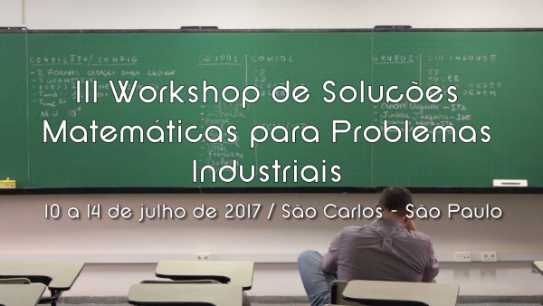 Resumo: III Workshop de Soluções Matemáticas para Problemas Industriais
