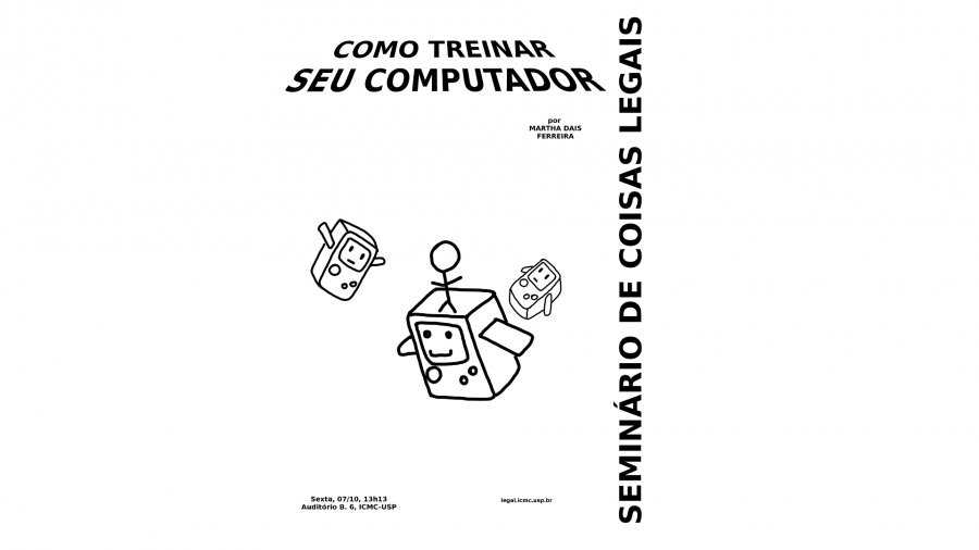 Íntegra: Seminário de Coisas Legais - Como treinar o seu computador