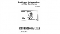 Íntegra: Seminário de Coisas Legais - Problemas de (quase) um milhão de dólares