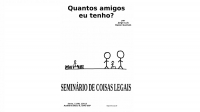 Íntegra - Seminário de Coisas Legais: Quantos amigos eu tenho?